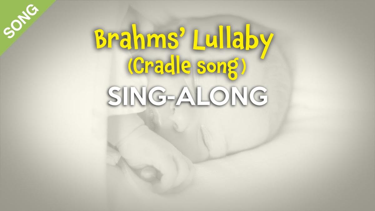 Brahms' Lullaby (Cradle Song) Nursery Rhymes Children Songs [Sing