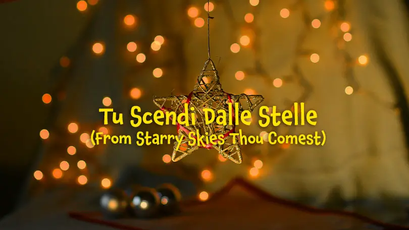 Tu Scendi Dalle Stelle (From Starry Skies Thou Comest).
