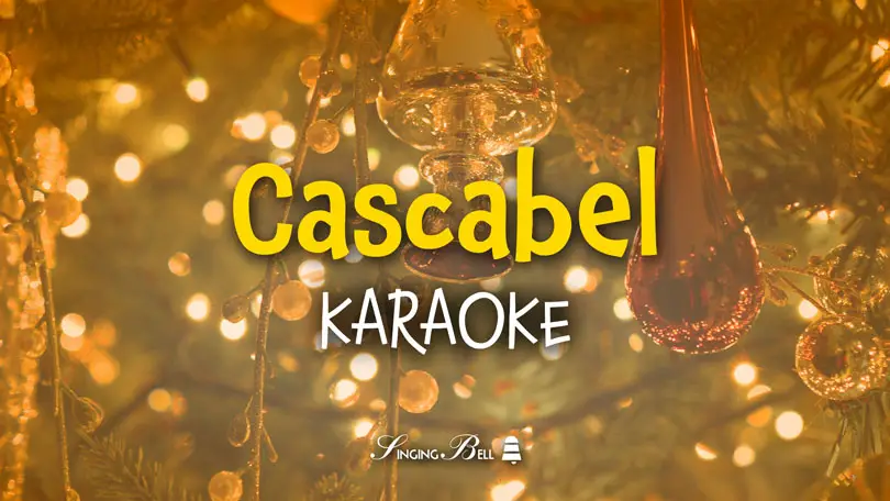 Cascabel (Karaoke) : Singing Bell Cascabel (Karaoke)