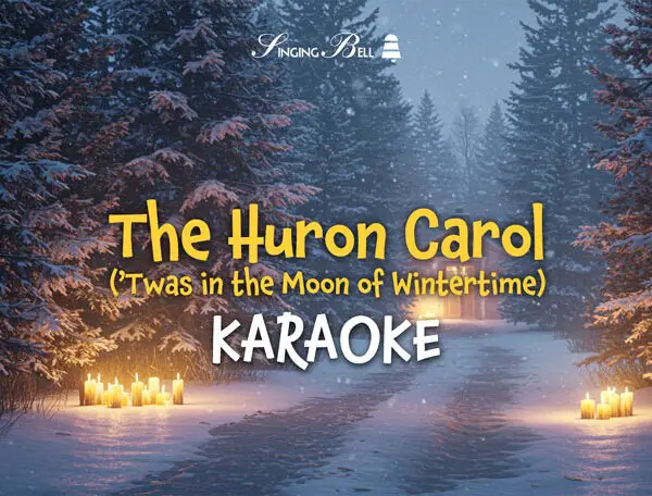 The Huron Carol ('Twas in the moon of wintertime)