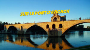 Sur le pont d'Avignon