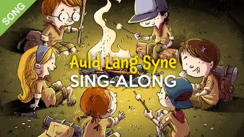 Auld Lang Syne – A camp song & end-of-the-year classic