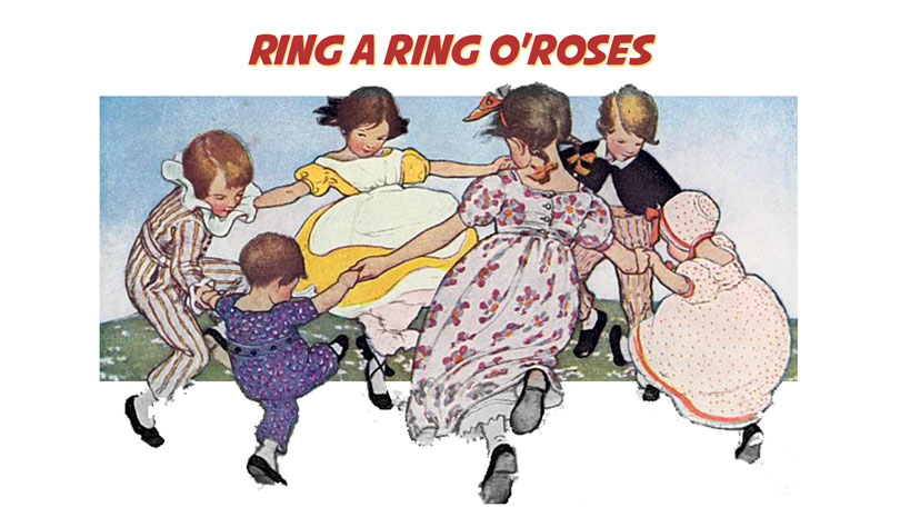 Ring A Ring O Roses Ring Around The Rosie Free Nursery Rhymes