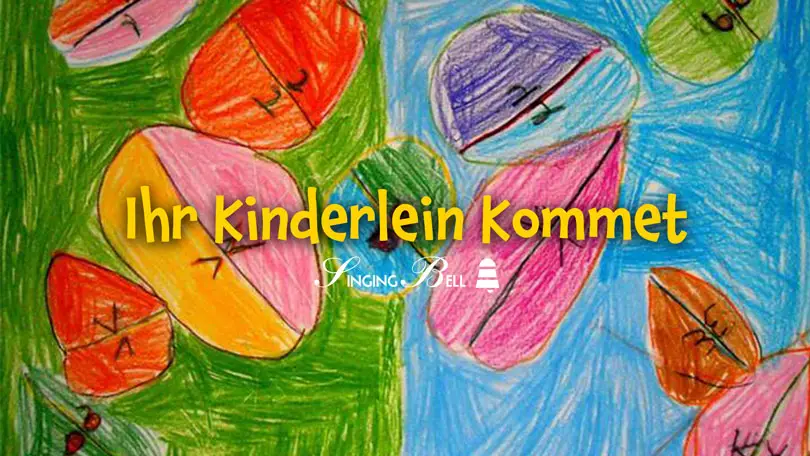 Ihr Kinderlein, kommet : Singing Bell Ihr Kinderlein, kommet