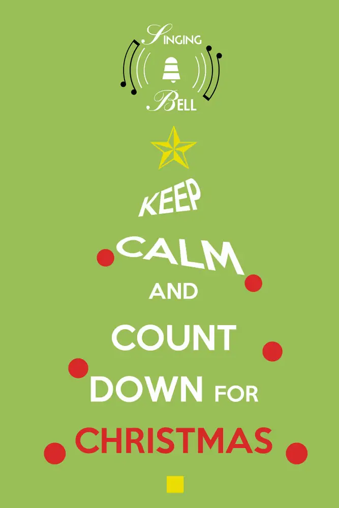 Keep Calm and Count Down for Christmas : Singing Bell Keep Calm and Count Down for Christmas | Free Christmas Carols