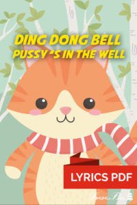 Ding Dong Bell (Pussy’s in the well) - Printable Lyrics PDF
