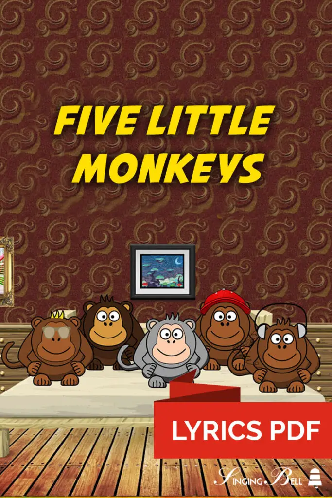 The Learning Station Five Little Monkeys Lyrics Five Little Monkeys lyrics - PDF