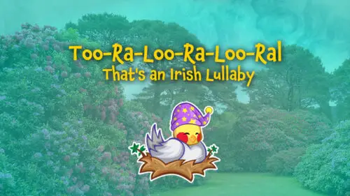 Read more about the article Too-Ra-Loo-Ra-Loo-Ral (That’s an Irish Lullaby)