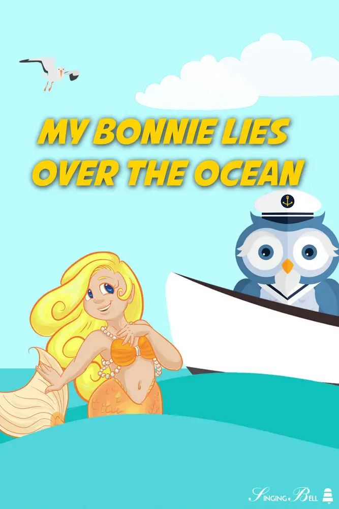 My Bonnie Lies Over the Ocean | Free Nursery Rhymes