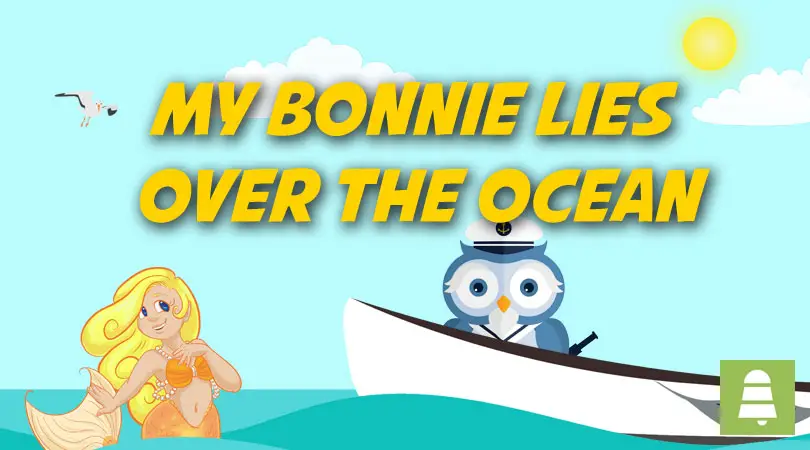 My Bonnie Lies Over The Ocean Free Nursery Rhymes My Bonnie Lies Over The Ocean Intro