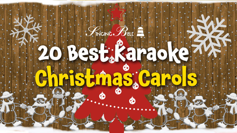 Best Christmas Carols for Karaoke.