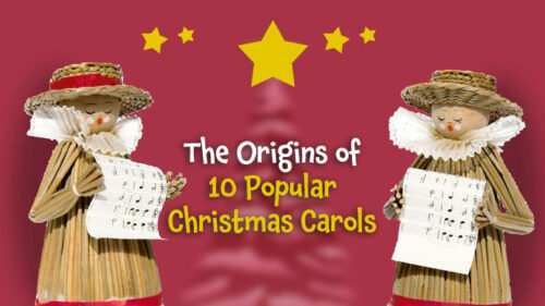 The Origins and History of 10 Popular Christmas Carols