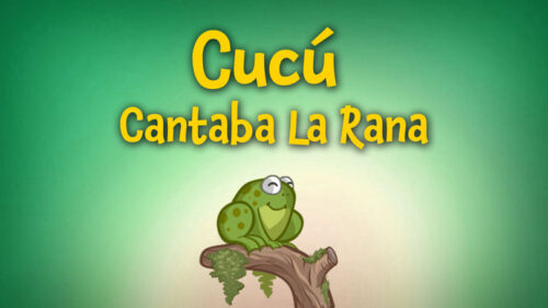 Cucú Cantaba La Rana (Versión española)