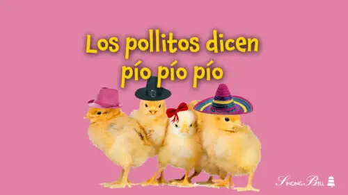Los Pollitos Dicen pío pío pío (Versión española)