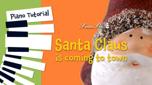 Santa Claus is Coming to Town – Piano Tutorial, Notes, Keys, Sheet Music