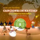 21 Canciones de Navidad y Villancicos para Niños en versiones instrumentales