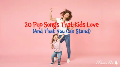 20 Pop Songs for Kids – Which You Can Stand Too!