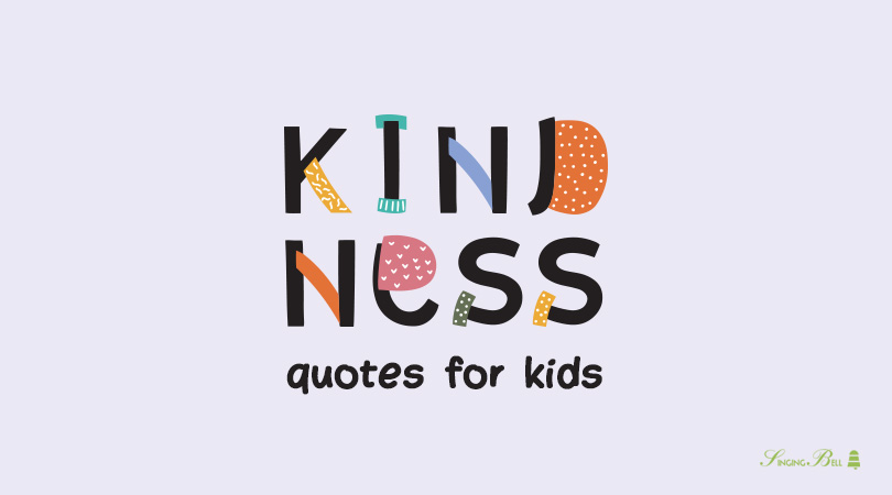 Kindness Quotes for kids.