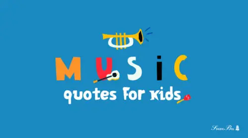 Every Life Has a Soundtrack | 85 Music Quotes for Kids