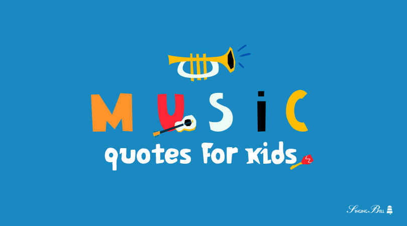 Music quotes for kids.