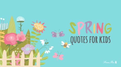 Spring quotes for kids.