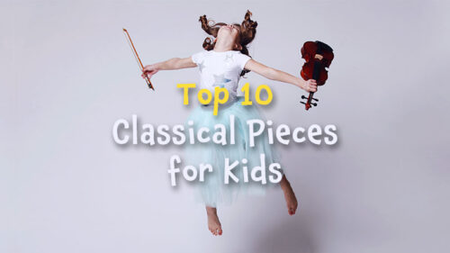 Top 10 Popular Pieces of Classical Music for Kids