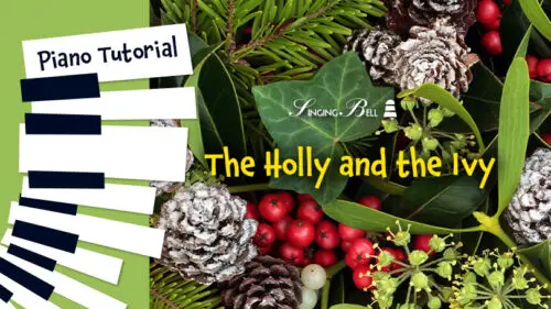 The Holly and the Ivy – Piano Tutorial, Notes, Keys, Sheet Music