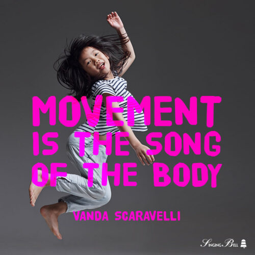 Dance quote for kids by Vanda Scaravelli.