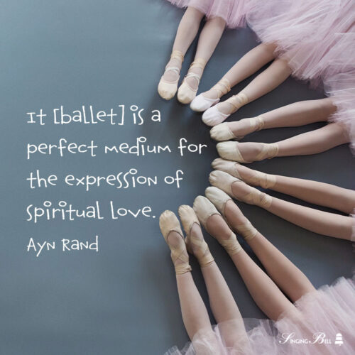 dance-quotes-for-kids-3 : Singing Bell Dance quote for kids by Ayn Rand.