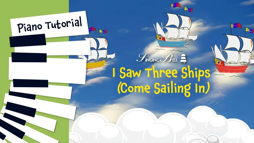 I Saw Three Ships (Come Sailing In) - Piano Tutorial, Guitar Chords and Tabs, Notes, Keys, Sheet Music
