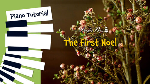 The First Noel – Piano Tutorial, Notes, Keys, Sheet Music