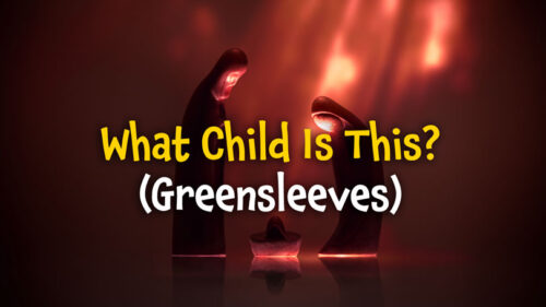 What Child is This? (Greensleeves)
