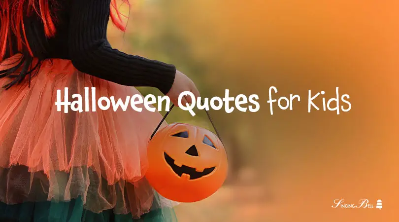 Halloween Quotes for kids.