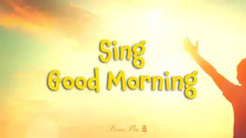 Sing Good Morning