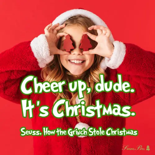 Dr. Seuss How the Grinch Stole Christmas Quotes for kids.