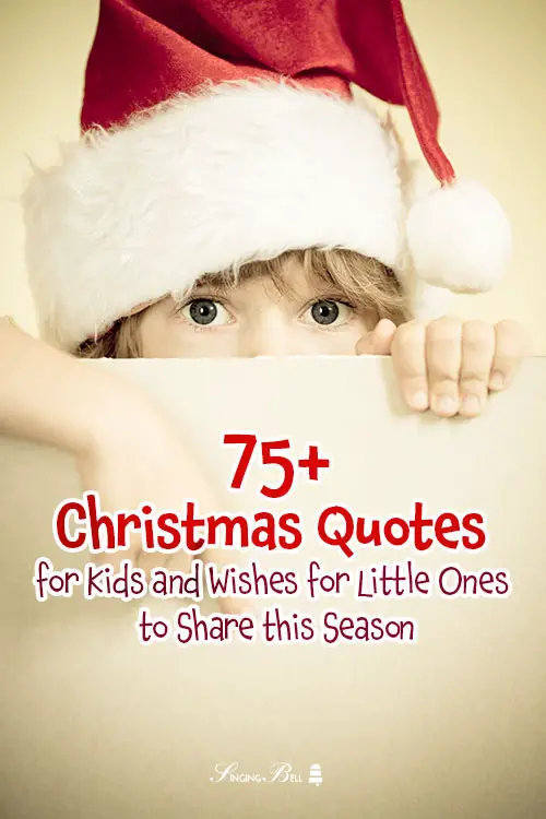 75 Christmas Quotes for Kids and Wishes for Little Ones to Share this Season.