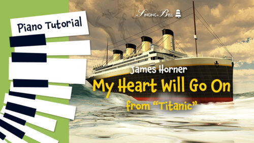 My Heart Will Go On (Titanic) – Piano Tutorial, Notes, Sheet Music