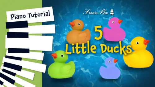 Five Little Ducks – Piano Tutorial, Notes, Chords, Sheet Music