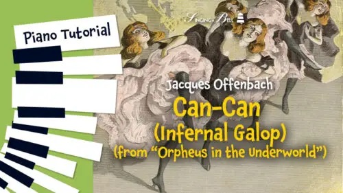 Can-Can Dance (Infernal Galop) by Jacques Offenbach – Piano Tutorial, Notes, Keys, Sheet Music