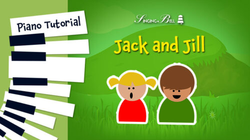 Jack and Jill on the Piano – Piano Tutorial, Notes, Chords, Sheet Music