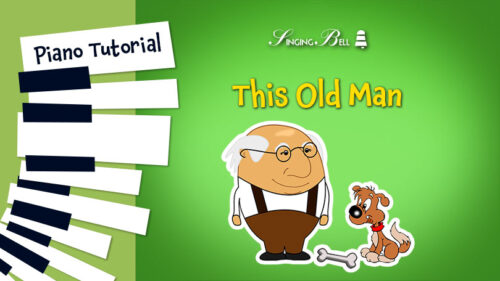 This Old Man – Piano Tutorial, Notes, Chords, Sheet Music