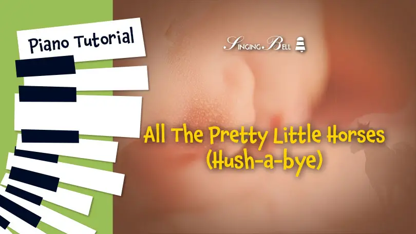 All-the-Pretty-Little-Horses-Piano-Tutorial-SOCIAL : Singing Bell