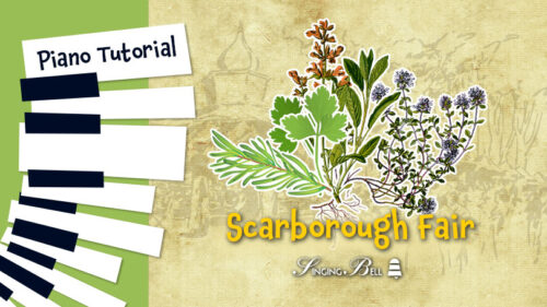 Scarborough Fair – Piano Tutorial, Notes, Sheet Music