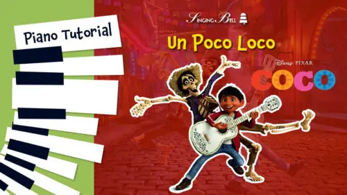 Un Poco Loco (Coco) – Piano Tutorial, Notes, Sheet Music