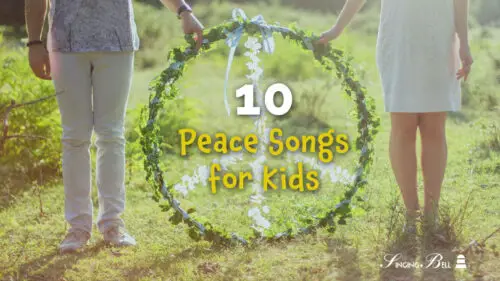 10 Peace Songs for Kids to Symbolize the Fight for World Unity