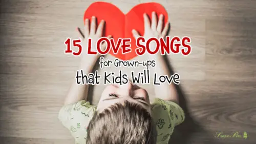 15 Grown-up Love Songs that Kids Will Love Too