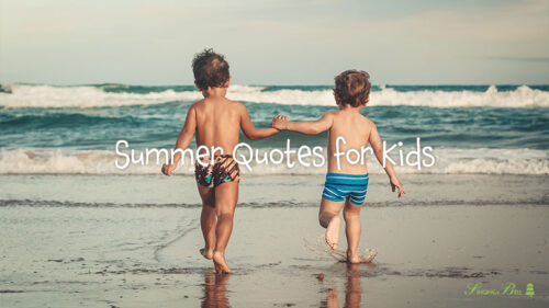 50 Summer Quotes For Kids Who Need to Feel Carefree