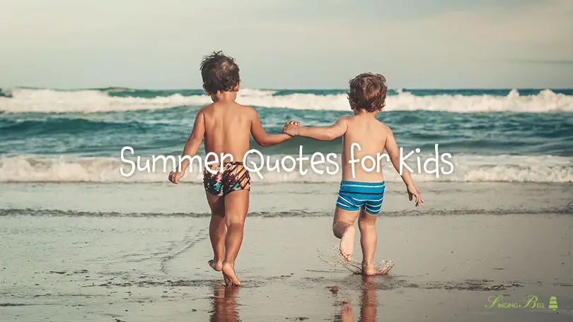 50 Summer Quotes For Kids Who Need to Feel Carefree