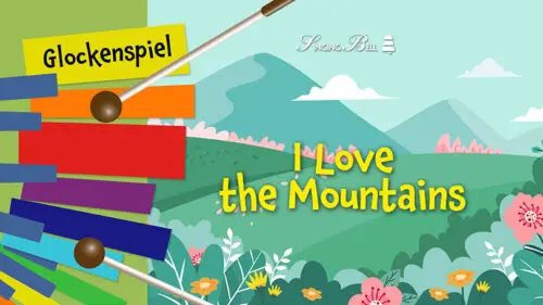 I Love The Mountains – How to Play on the Glockenspiel / Xylophone