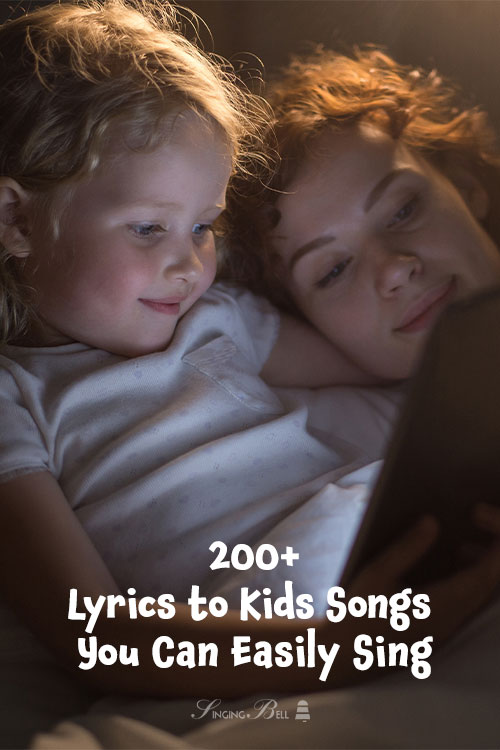 200+ Lyrics to Kids Songs You Can Easily Sing